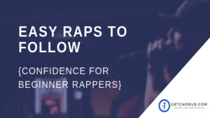 Easy Raps to Follow – Confidence For Beginner Rappers 2 EASY RAPS TO FOLLOW - CONFIDENCE FOR BEGINNER RAPPERS (1)